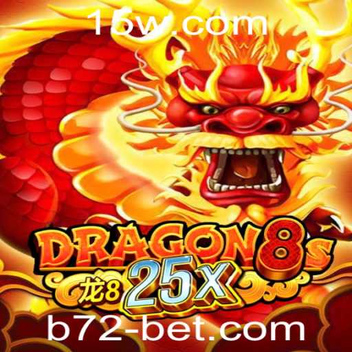 Explorando Dragon8s25x: Um Mergulho no Mundo do Jogo com b72bet